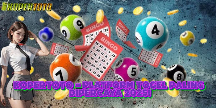 KOPERTOTO - Platform Togel Paling Dipercaya 2025!