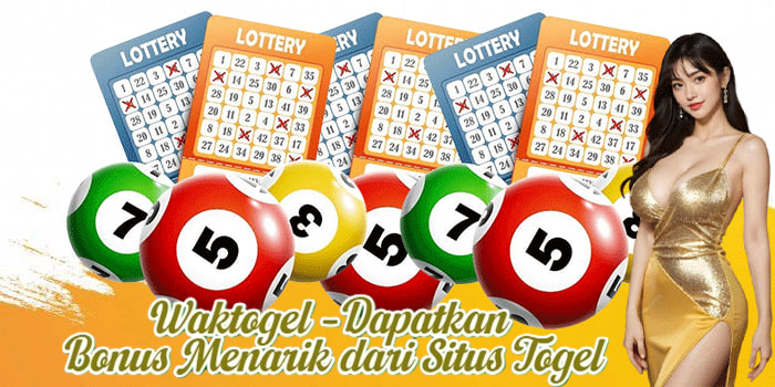 Waktogel – Dapatkan Bonus Menarik dari Situs Togel