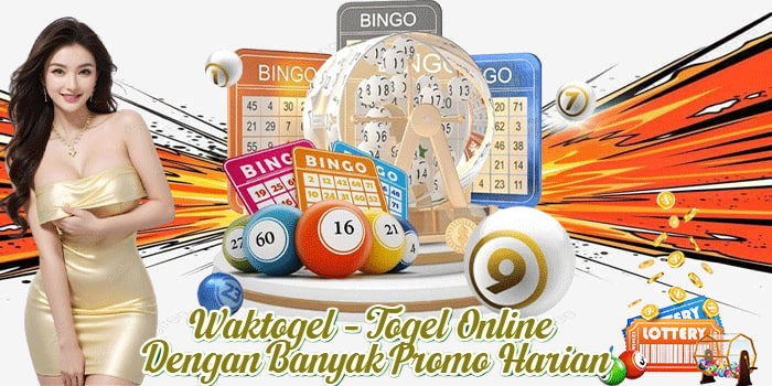 Waktogel – Togel Online Dengan Banyak Promo Harian