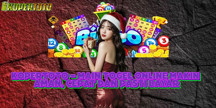 KOPERTOTO - Main Togel Online Makin Aman, Cepat Dan Pasti Bayar