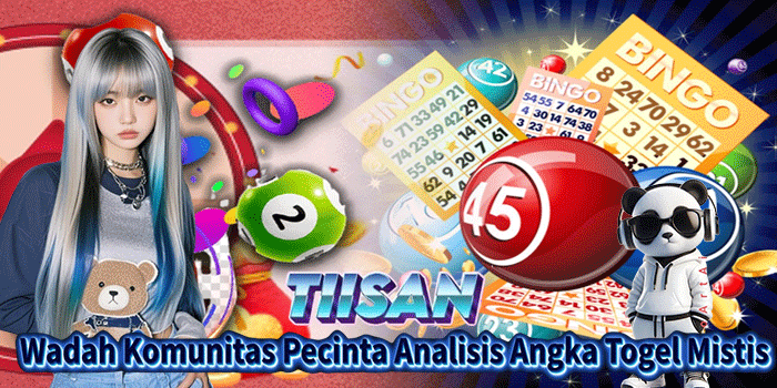 TIISAN: Wadah Komunitas Pecinta Analisis Angka Togel Mistis