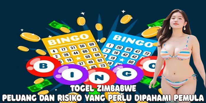 Togel Zimbabwe: Peluang dan Risiko yang Perlu Dipahami Pemula